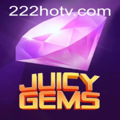 Discover the Thrilling World of JuicyGems at 222HOT.com